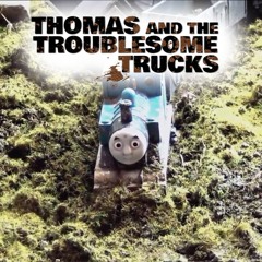 Thomas & The Troublesome Trucks - The Steamworks