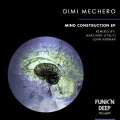 Dimi Mechero - Mind Construction (Original Mix) [Funk'n Deep]