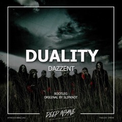 Dazzent - Duality (Bootleg) [GIFT FREE]