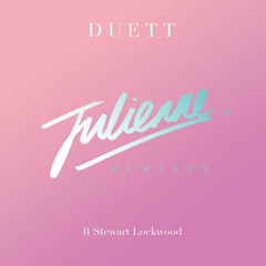Duett - Julienne (Luxar Version)
