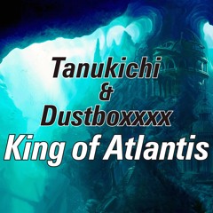 Tanukichi & Dustvoxx - King of Atlantis Now Available on SHARPNELSOUND SRPD-0013