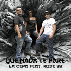 Que Nada Te Pare .- Doblenueve Team (La Cepa feat. Rode 99)