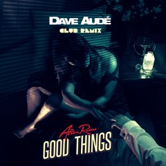 Good Things (Dave Aude Club Remix)