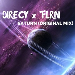 Direcy X FLRN - Saturn (Original Mix)