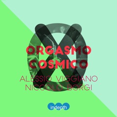 Alessio Viggiano, Niccolò Borgi - Orgasmo Cosmico Ep.