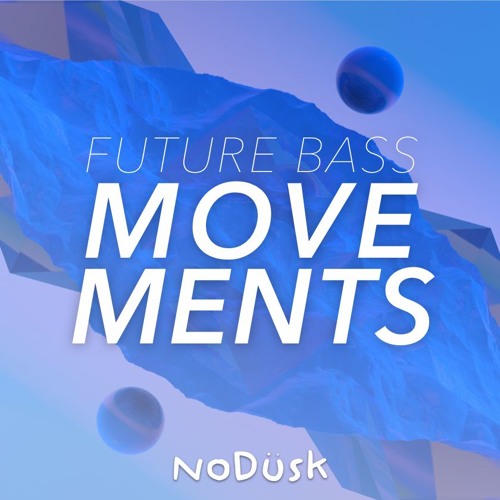 Future Bass Movements - (Free Sample Pack)
