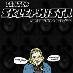Sklepmistr (Prago Union Bootleg)[FREE DOWNLOAD]
