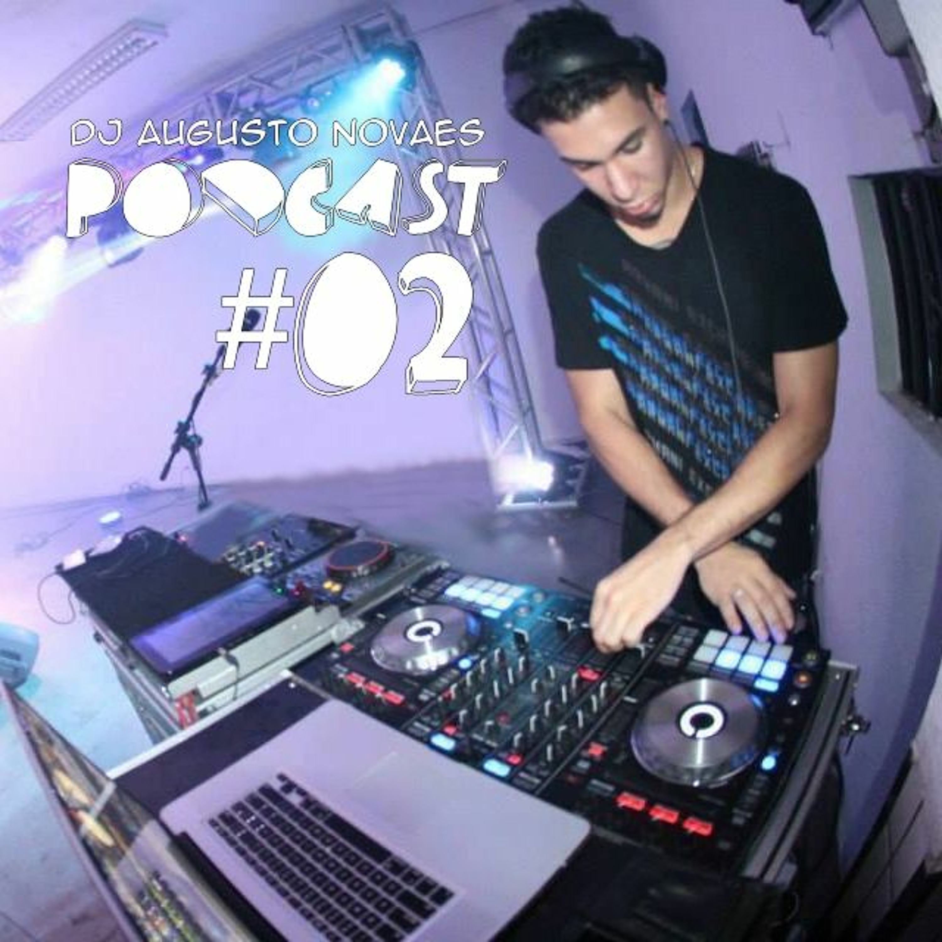 Podcast #02 - DJ Augusto Novaes episode artwork
