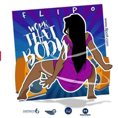 Flipo - Work That Body (DozenShots Remix)