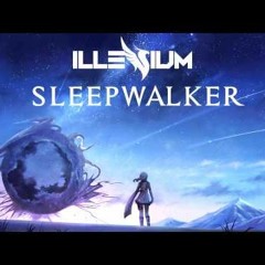 Sleepwalker Ft. Joni Fatora (ILLENIUM Remix)