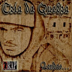 Lendas - Cria da Quebra