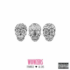Wowzers (feat. Lil Des)