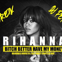 128 - Rihanna Bitch Better - Have My Money [Tribal Bootleg] [Dj Percy & Dreik OriginalMix]