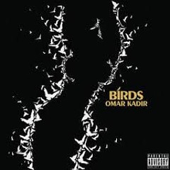 Omar Kadir - Birds