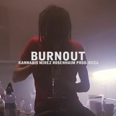 KANNABIS X MIREZ X RO$ENHAIM - BURNOUT [prod. BIIZA]