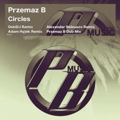 02.Przemaz B - Circles (OskiDJ Remix)