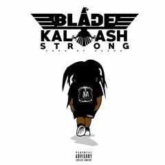 KALASH X BLADE - Strong