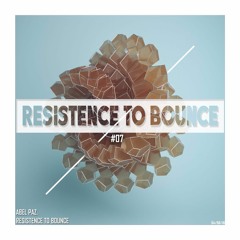 Abel Paz - Resistence To Bounce #07