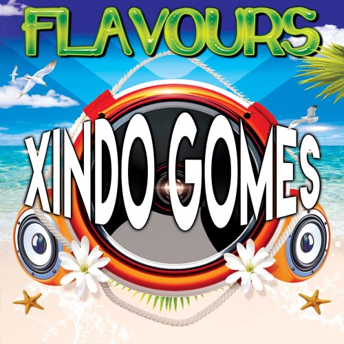 Xindo Gomes Flavours Mix