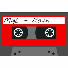 MigL - Rain Remix