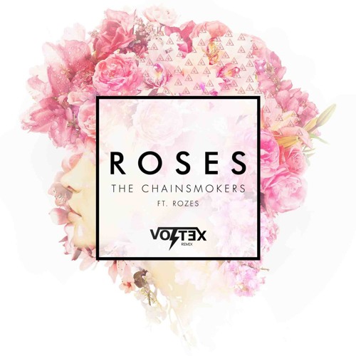 The Chainsmokers - Roses Ft. Rozes (Voltex Remix)