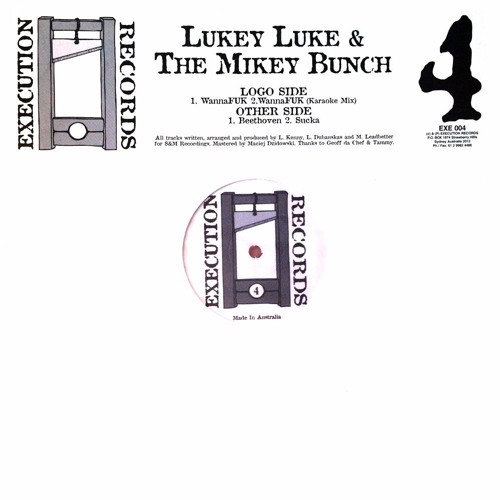 [EXE004] Lukey Luke & The Mikey Bunch - WannaFuk (1998)