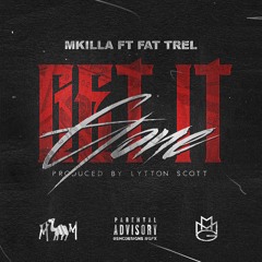 GetItGone ft. Fat Trel (Prod. By Lytton Scott)