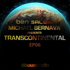 Ben Salem & Michael Bernava - Transcontinental EP06