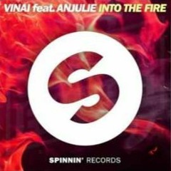 VINAI feat. ANJULIE - Into The Fire (Original Mix)