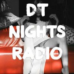 DT NIGHTS RADIO EP.9 - Souncloud & Chill Pt.3
