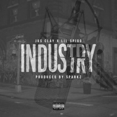 Industry Ft Lil Spigg  (Prod By Spark Somethin)