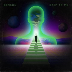 Benson - Step To Me [Out Now]