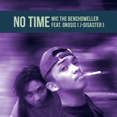 No Time (feat. G-nosis aka J-Disaster) (2010) (demo version)