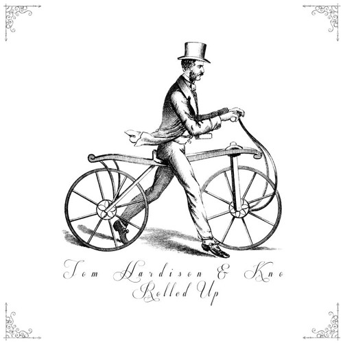 Tom Hardison & Kno - Rolled Up