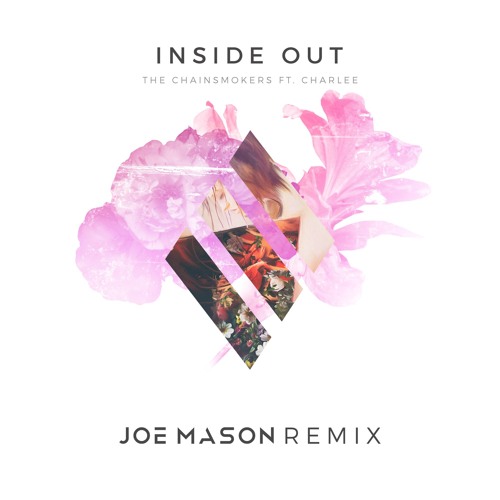 The Chainsmokers ft. Charlee - Inside Out (Joe Mason Remix)