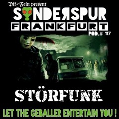 STÖRFUNK @ SONDERSPUR | POD.#117 - FRANKFURT | 05.06.2016