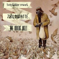 Die innere Welt (Sven Köhler rework )