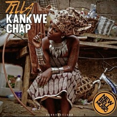 Tilla - Kankwe Chap - 01 Pantana ft. Shey and Reniss (Produced by Le Monstre).mp3