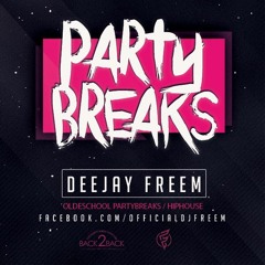 DJ Freem - OldSchool Partybreaks Mixtape 2016