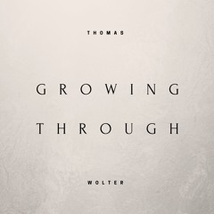 Growing Through