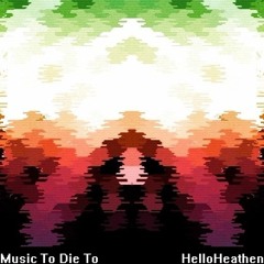Music To Die To