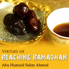 Virtues of Reaching Ramadhan