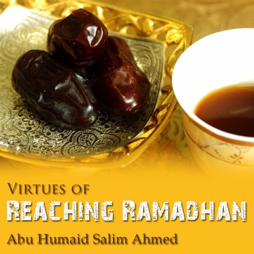 Virtues of Reaching Ramadhan