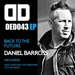 Daniel Barross...Give Up !!! Deep Deluxe Recordings
