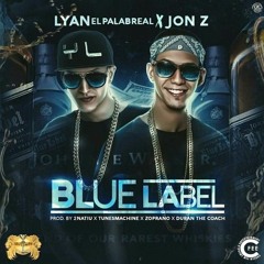 Lyan El Palabreal Ft. Jon Z - Blue Label