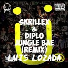 Skrillex & Diplo -jungle Bae Ft Luis Lozada -remix..