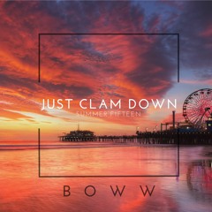 Summer Fifteen: Just Clam Down
