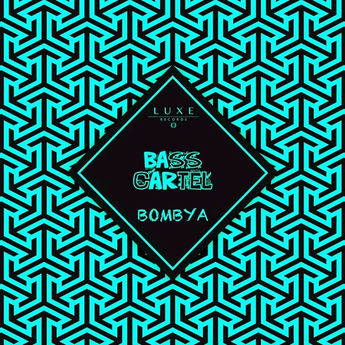 Bass Cartel - Bombya [LUXE026]