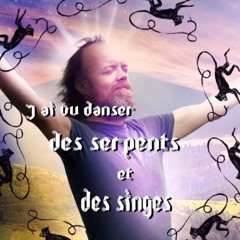 J'ai Vu Dancer Des Serpents Et Des Singes (featuring Outlaw)