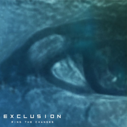 Exclusion - Ring The Changes